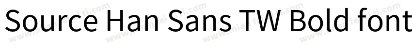 Source Han Sans TW Bold font字体转换
